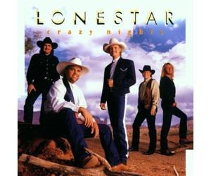 Crazy Nights by Lonestar (1997) Audio CD