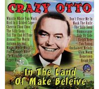Crazy Otto - In The Land Of Make Believe