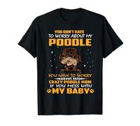 Crazy Poodle Mom Funny Dog Mom Puppy Lover T-Shirt