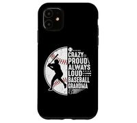 Crazy Proud Always Loud Baseball Grandma Coque pour iPhone 11