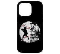 Crazy Proud Always Loud Baseball Grandma Coque pour iPhone 14 Pro Max