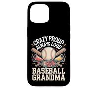 Crazy Proud Always Loud Baseball Grandma Coque pour iPhone 15