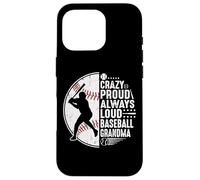 Crazy Proud Always Loud Baseball Grandma Coque pour iPhone 16 Pro