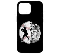 Crazy Proud Always Loud Baseball Grandma Coque pour iPhone 16 Pro Max