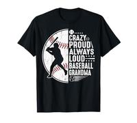 Crazy Proud Always Loud Baseball Grandma T-Shirt