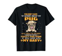 Crazy Pug Mom Funny Dog Mom Puppy Lover T-Shirt
