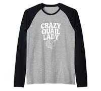 Crazy Quail Lady for Bird Lovers and Cail Amateurs Manche Raglan