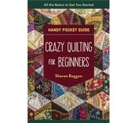 Crazy Quilting for Beginners Handy Pocket Guide by Sharon Boggon Sharon Boggon (Auteur)