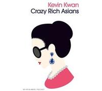Crazy Rich Asians | Kevin Kwan Kevin Kwan (Auteur)