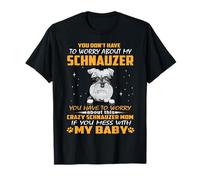 Crazy Schnauzer Mom Funny Dog Mom Puppy Lover T-Shirt