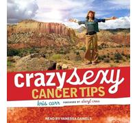 Crazy Sexy Cancer Tips
