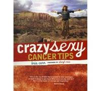 Crazy Sexy Cancer Tips by Kris Carr Kris Carr (Auteur)