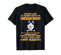 Crazy Siberian Husky Mom Funny Dog Mom Puppy Lover T-Shirt