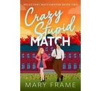 Crazy Stupid Match - Mary Frame - Mary Frame - ebook (ePub) - Livre