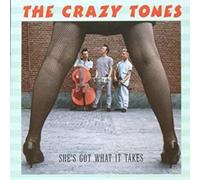 Crazy Tones, the - She S Got What It Takes