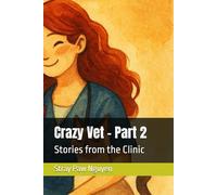 Crazy vet-part 2: Stories from the Clinic