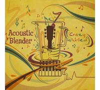 Crazy Whirled by Acoustic Blender