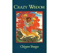 Crazy Wisdom (Dharma ocean series) by Chogyam Trungpa [Paperback] NEUF