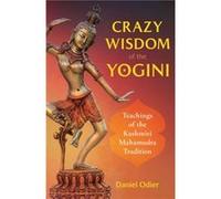 Crazy Wisdom of the Yogini by Daniel Odier Daniel Odier (Auteur)