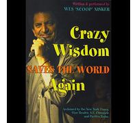 Crazy Wisdom Saves The World Again