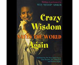 Crazy Wisdom Saves The World Again