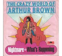 CRAZY WORLD OF ARTHUR BROWN - Nightmare / What's happening / 59 247