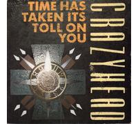 CRAZYHEAD - TIME HAS TAKEN ITS TOLL ON YOU 7 INCH (7" VINYL 45) UK FOOD 1988