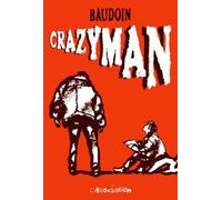 Crazyman - Edmond Baudoin - L'association - broché - Bande dessinée