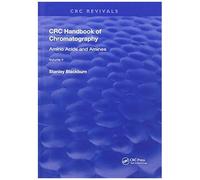 Crc Handbook Of Chromatography: Amino Acids And Amines, Volume Ii