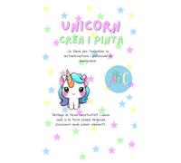 CREA I COLOREJA LA TEVA PRÒPIA HISTÒRIA D'UNICORNS: Un Quadern d'Activitats per Treballar la Creativitat i la Lectoescriptura