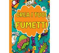 Crea I Tuoi Fumetti: Racconta La Tua Storia 120 templates Vergini unici per fermtti per adulti da disegnare, bolle di dialogo da ritagliare raggazi e bambini