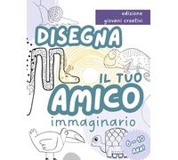 CREA IL TUO AMICO IMMAGINARIO: edizione giovani creativi