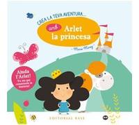Crea La Teva Aventura Amb Arlet La Princesa Morey, Marie (Auteur)