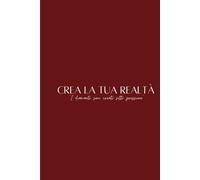 CREA LA TUA REALTÀ: - I diamanti sono stati creati sotto pressione - VERSIONE CARTACEA.