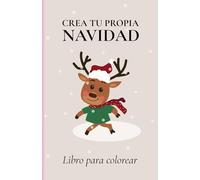 Crea tu propia navidad: Libro para colorear