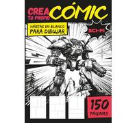 Crea tu Propio Cómic · Sci-Fi: Cuaderno de Viñetas A4 · 150 plantillas diferentes + páginas de consejos · Ciencia ficción