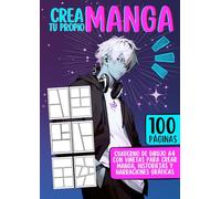 Crea tu propio Manga - Cuaderno de Viñetas en Blanco A4: 100 páginas con plantillas de viñetas y espacio creativo para dibujar tus propias historias manga.