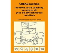 CREACoaching Boostez votre coaching au moyen de plus de 50 techniques créatives