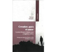 Creados para el amor: La atracción por el mismo sexo y la Iglesia católica