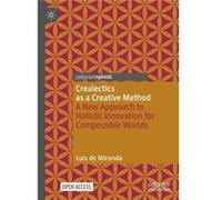 Crealectics as a Creative Method - Luis de Miranda - Springer Nature Switzerland AG - Livre en Anglais - Hardback Luis de MirandaLuis de Miranda (Auteur)
