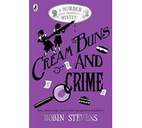 Cream Buns and Crime: Tips, Tricks and Tales from the Detective Society