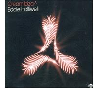 Cream Ibiza: Mixed by Eddie Halliwell
