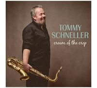 Tommy Schneller – Cream of the Crop – Import (Alive AG)
