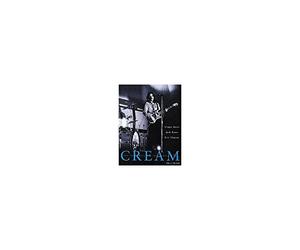 Cream: The Legendary Sixties Supergroup : Ginger Baker, Jack Bruce, Eric Clapton