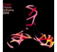 Various - Cream Trance Anthems 2003 [Import]