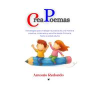 CREAPOEMAS: Estrategias para trabajar la poesía de una manera creativa, ordenada y sencilla