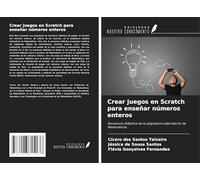 Crear juegos en Scratch para enseñar números enteros: Secuencia didáctica de la asignatura Laboratorio de Matemáticas