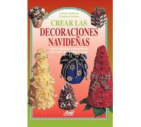 Crear las decoraciones navideñas: Ideas originales y económicas para vestir de Navidad su hogar