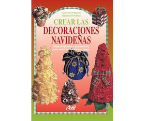 Crear las decoraciones navideñas: Ideas originales y económicas para vestir de Navidad su hogar