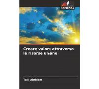 Creare valore attraverso le risorse umane